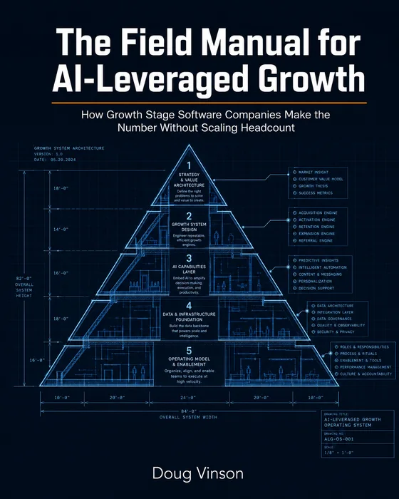 The Field Manual for AI-Leveraged Growth by Doug Vinson